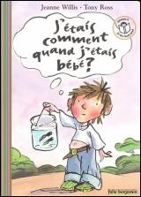 J'étais comment quand j'étais bébé ? - Click to enlarge picture.
