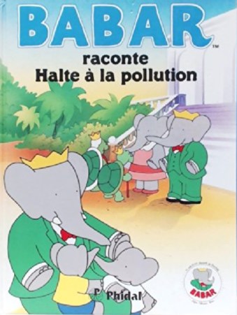 Babar raconte Halte à la pollution - Click to enlarge picture.