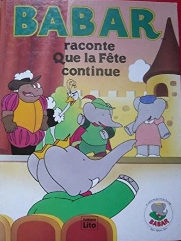 Babar raconte Que la fête continue - Click to enlarge picture.