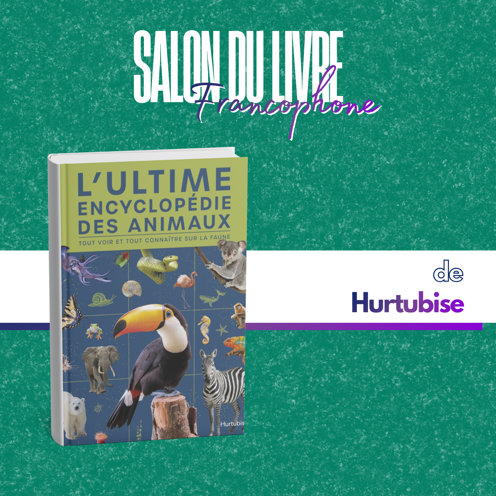 L'ultime encyclopédie des animaux : Tout voir et tout connaître sur la faune