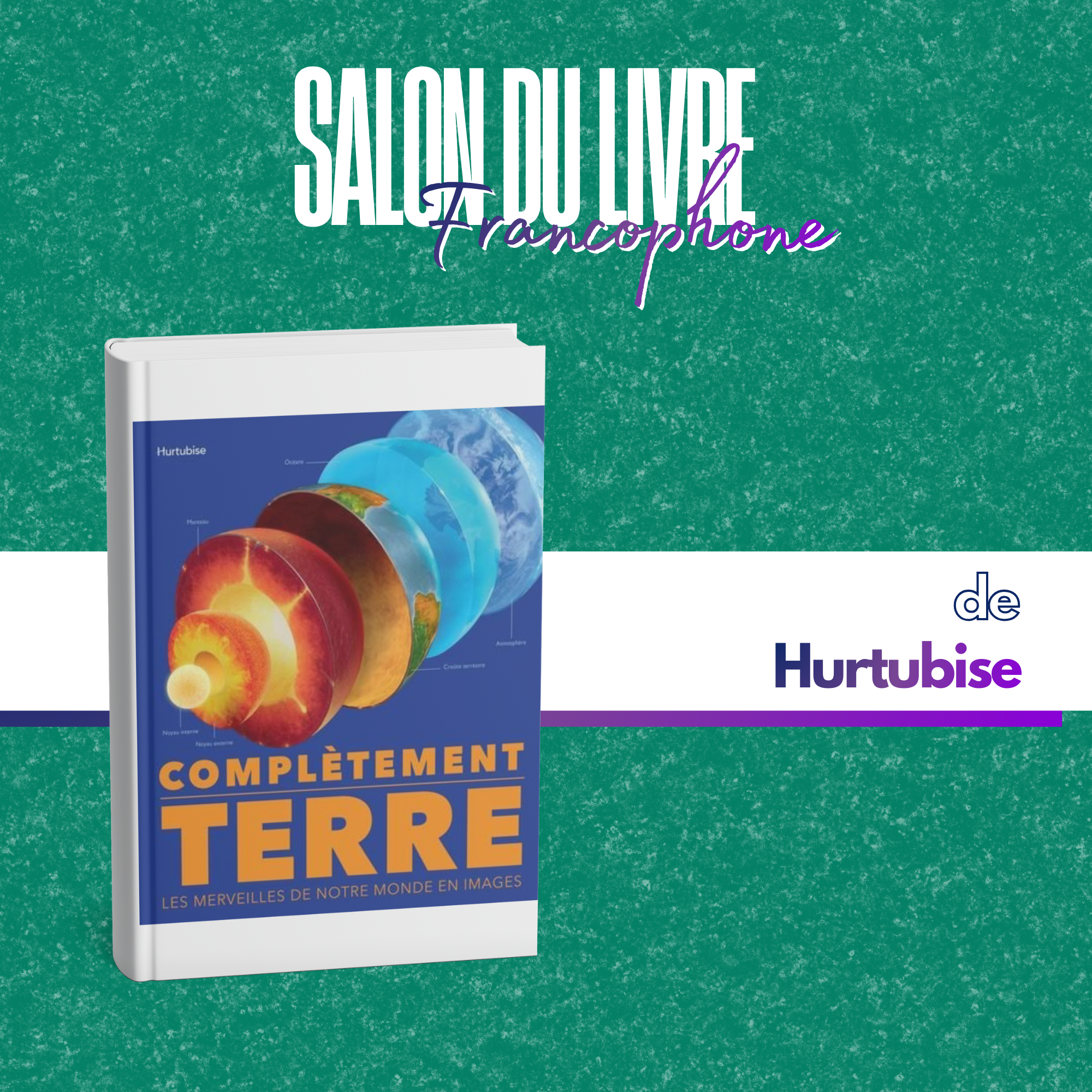 Complètement Terre : Les merveilles de notre monde en images